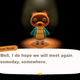 Tom Nook smiles warmly in a dark room with a single spotlight shining above his head. His text reads, "Well, I do hope we will meet again someday, somewhere."
